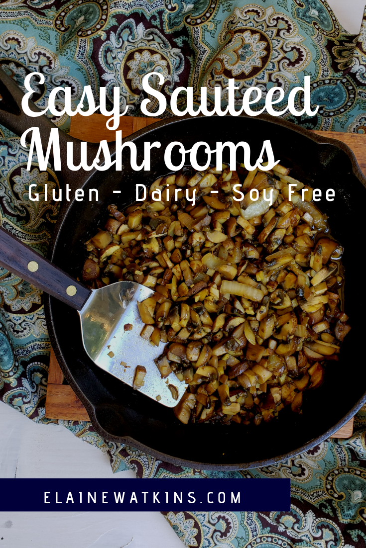 Easy Sauteed Mushrooms (Gluten Free, Dairy Free, Soy Free, Oil Free)
