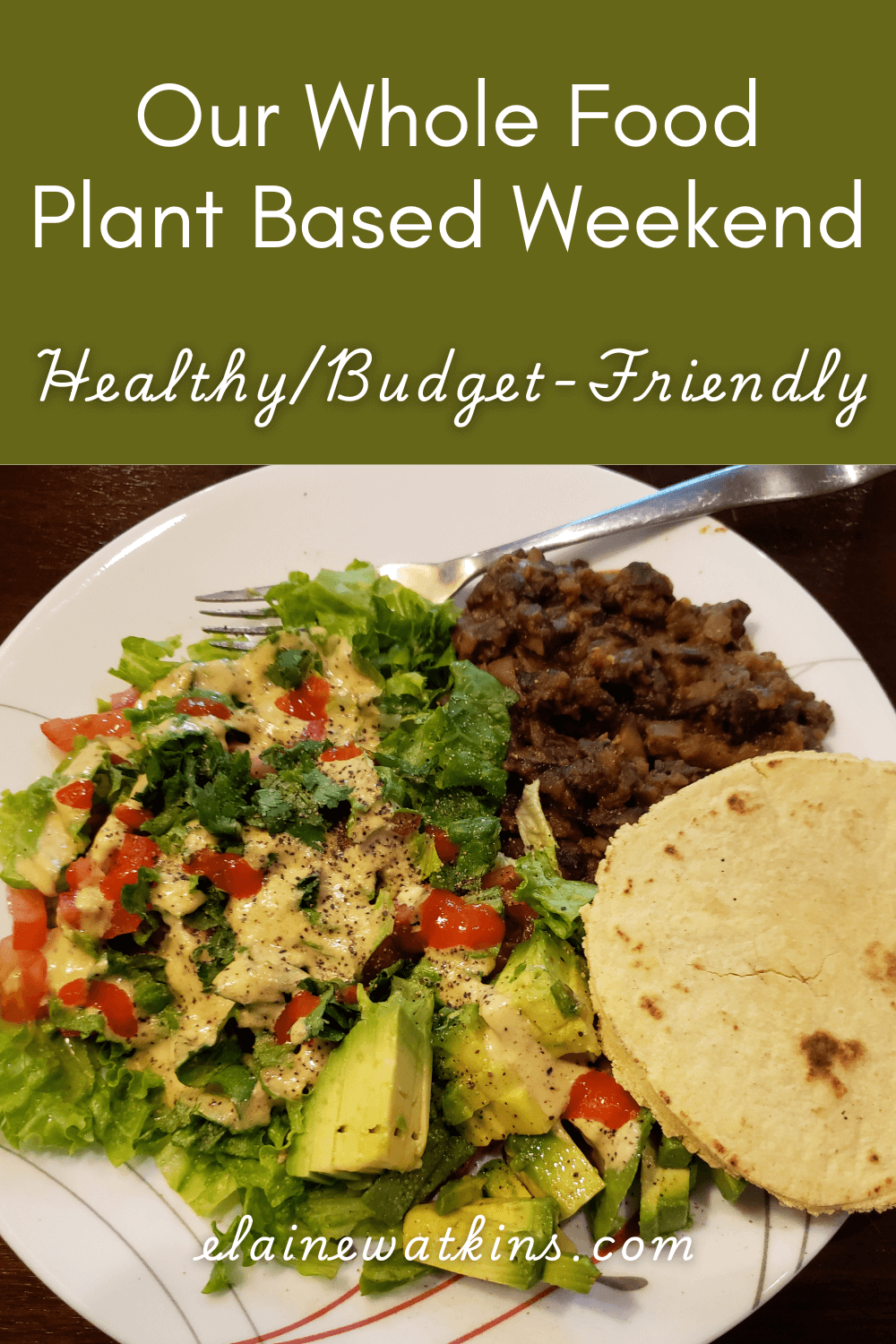 Our Whole Food Plant Based Weekend