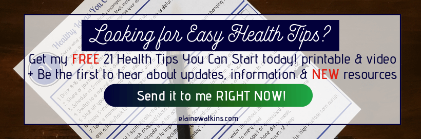 Don't miss my FREE 21 Health Tips You Can Begin Today!