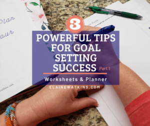 3 Powerful Tips for Goal Setting Success Part 1 for social media